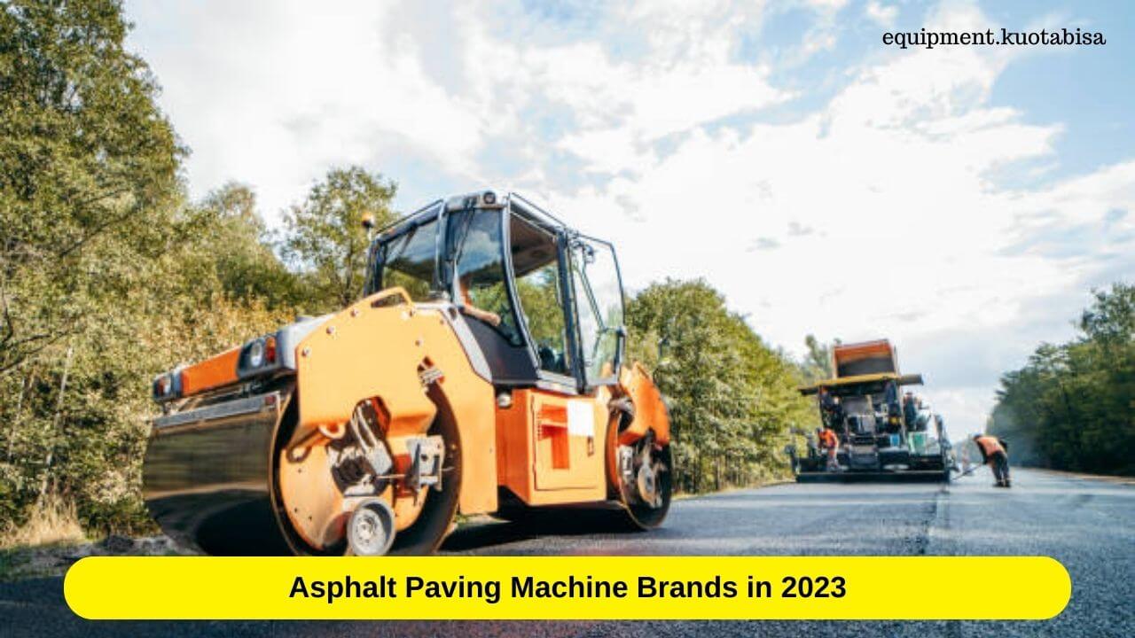 Asphalt Paving Machine Brands