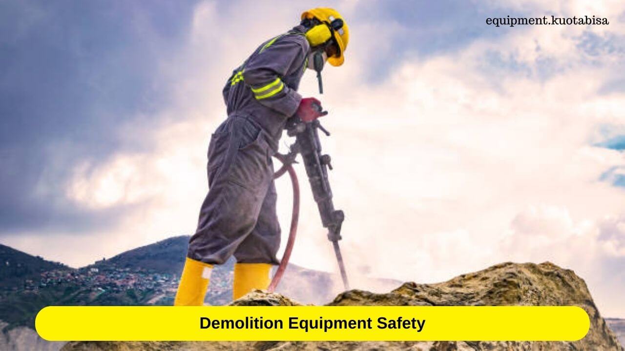 Demolition Equipment Safety