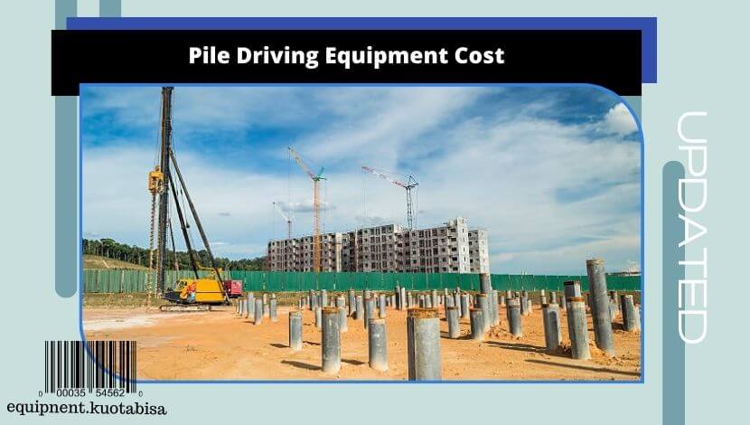 Pile Driving Equipment Cost