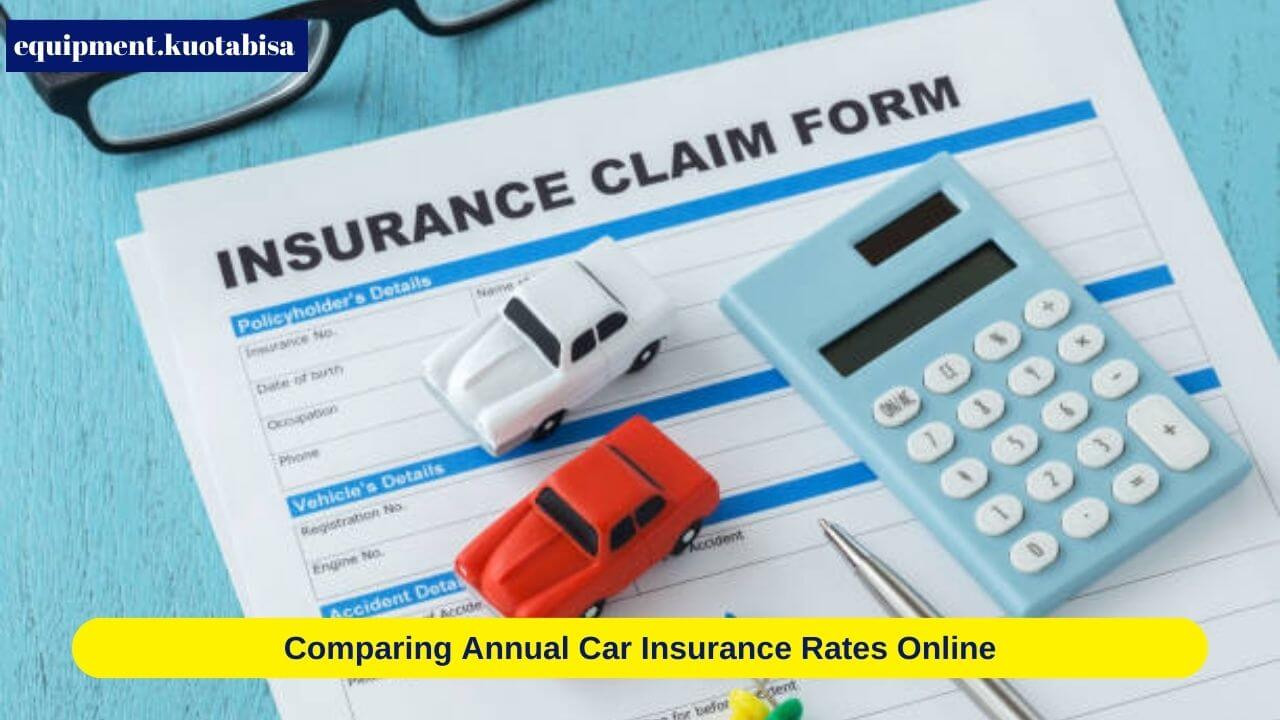 Comparing Annual Car Insurance Rates Online